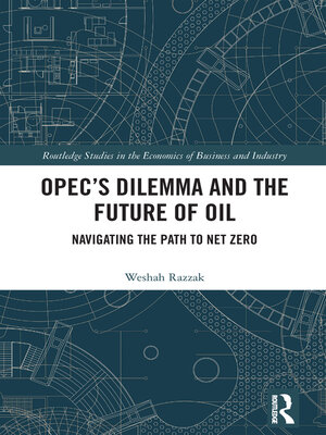 cover image of OPEC's Dilemma and the Future of Oil